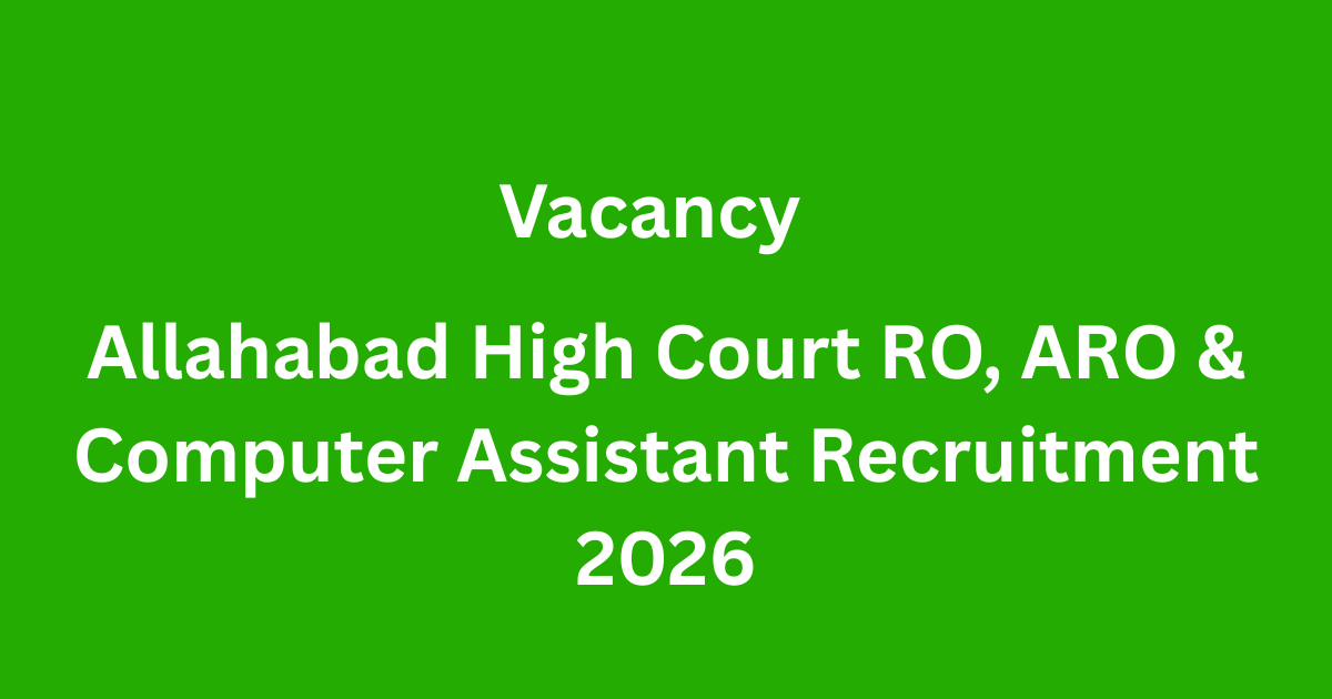 Allahabad High Court RO, ARO & Computer Assistant Recruitment 2026